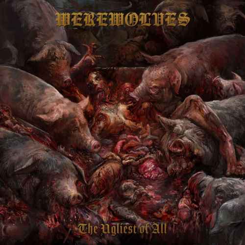 WEREWOLVES - The Ugliest of All CD